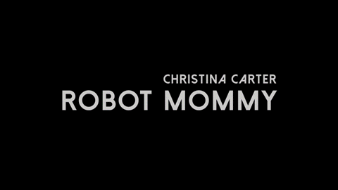 Robot Mommy