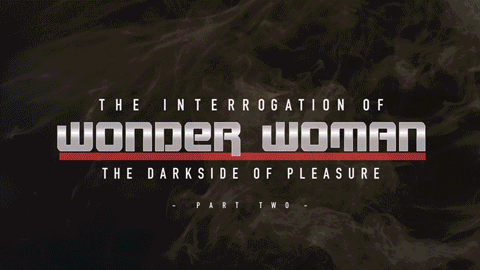 The Interrogation of Wonder Woman - Part 2