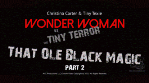 Wonder Woman vs. The Tiny Terror 4 That Ole Black Magic - Part 2
